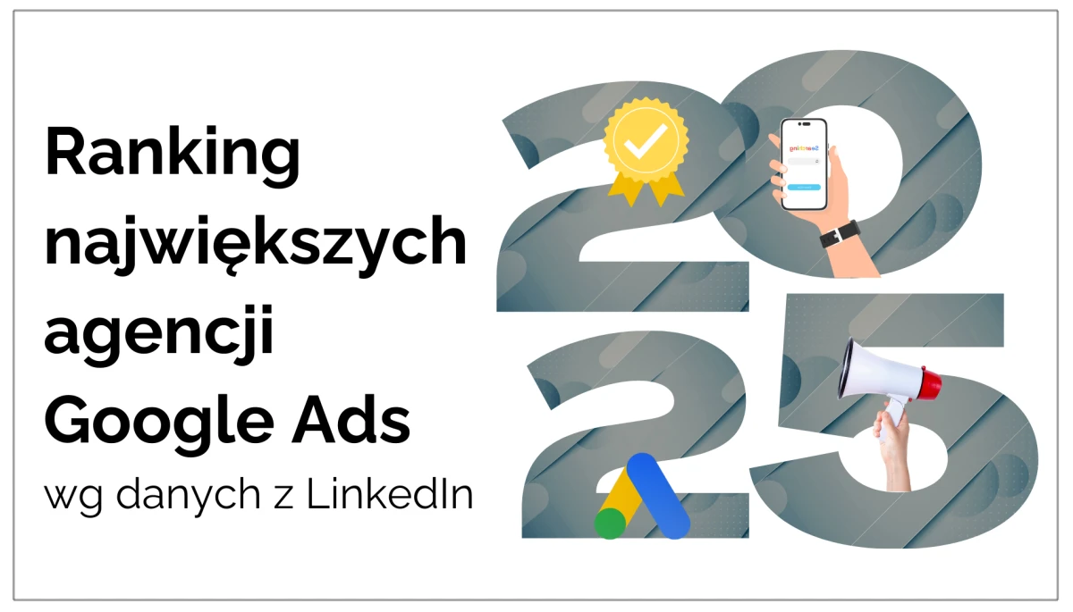 Największe agencje reklamowe w Polsce 2025 – ranking według liczby pracowników