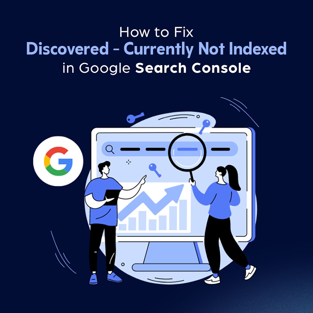 Discovered currently not indexed fix service for website indexing issues
